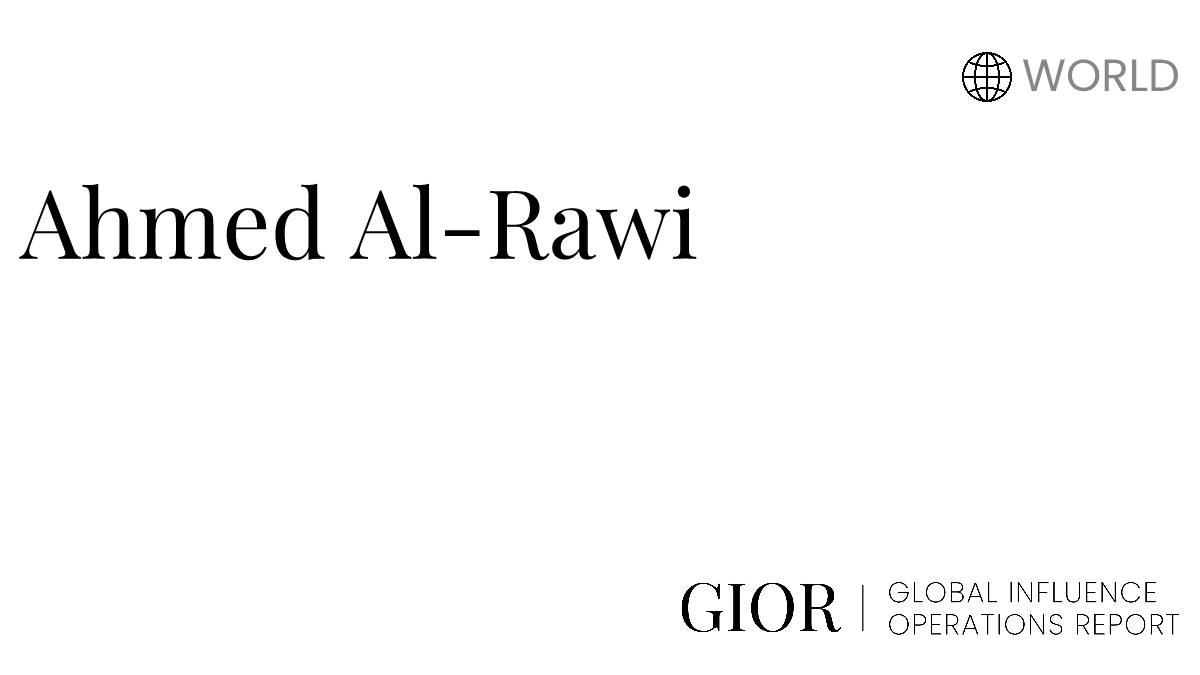 Ahmed AlRawi Global Influence Operations Report