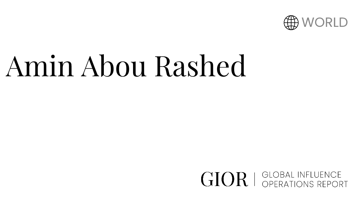 Amin Abou Rashed - Global Influence Operations Report : Global ...