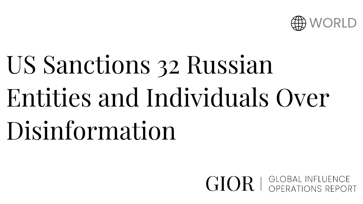 US Sanctions 32 Russian Entities and Individuals Over Disinformation ...